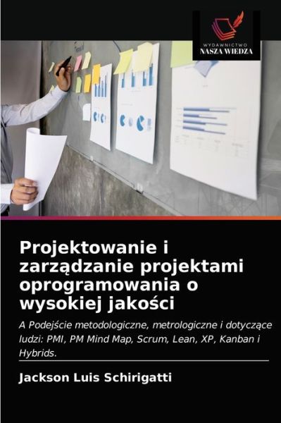 Cover for Jackson Luis Schirigatti · Projektowanie i zarz?dzanie projektami oprogramowania o wysokiej jako?ci (Paperback Book) (2021)