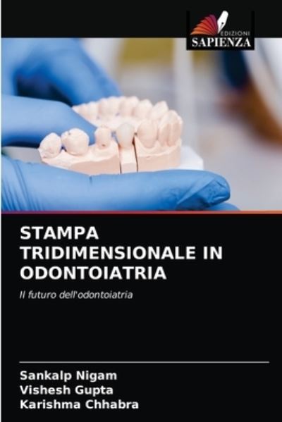 Cover for Sankalp Nigam · Stampa Tridimensionale in Odontoiatria (Paperback Book) (2021)