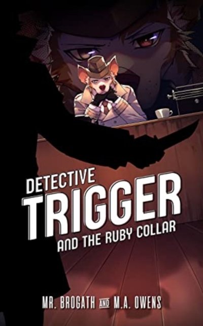 Mr. Brogath · Detective Trigger and the Ruby Collar, Volume 1 - Detective Trigger (Paperback Bog) (2024)