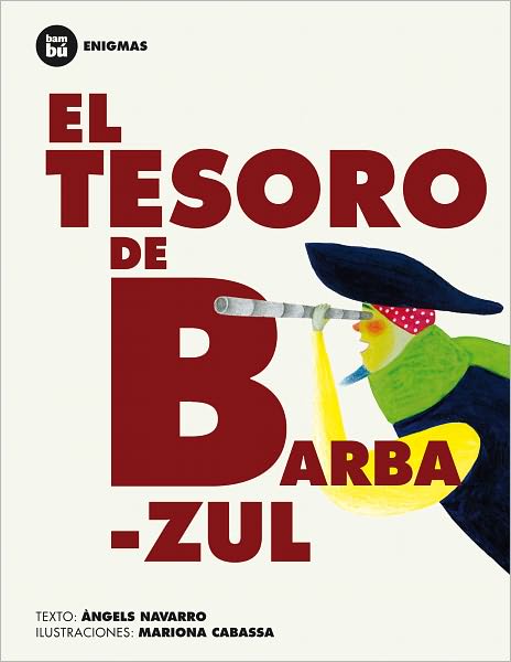 El Tesoro De Barbazul (Primeros Lectores: Enigmas) (Spanish Edition) - Angels Navarro - Libros - Bambu - 9788483431207 - 26 de septiembre de 2011