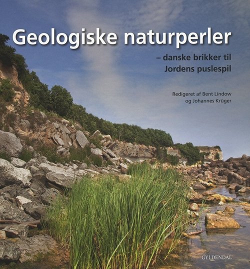 Geologiske naturperler - Bent Erik Kramer Lindow; Johannes Krüger - Livres - Gyldendal - 9788702109207 - 25 août 2011