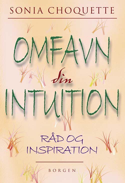 Cover for Sonia Choquette · Omfavn din intuition (Hæftet bog) [1. udgave] (2009)