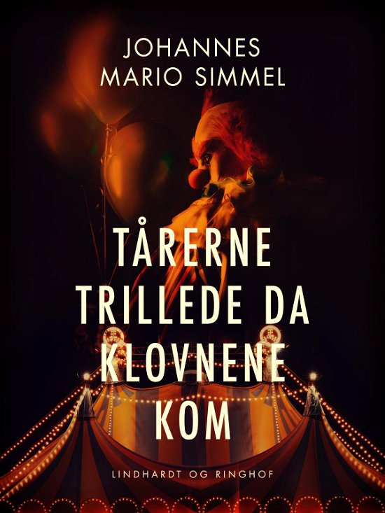 Cover for Johannes Mario Simmel · Tårerne trillede da klovnene kom (Sewn Spine Book) [1er édition] (2020)