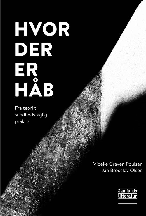 Vibeke Graven og Jan Brødslev Olsen · Hvor der er håb (Taschenbuch) [1. Ausgabe] (2018)