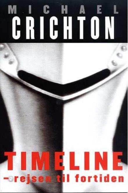 Cover for Michael Crichton · Timeline: rejsen til fortiden (Book) (2017)