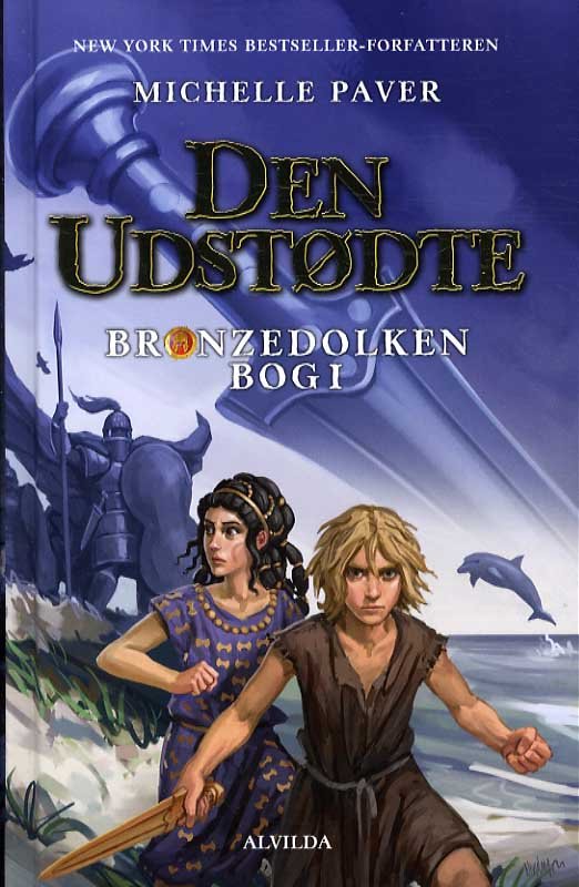 Cover for Michelle Paver · Bronzedolken: Bronzedolken 1: Den udstødte (Bound Book) [1st edition] [Indbundet] (2013)
