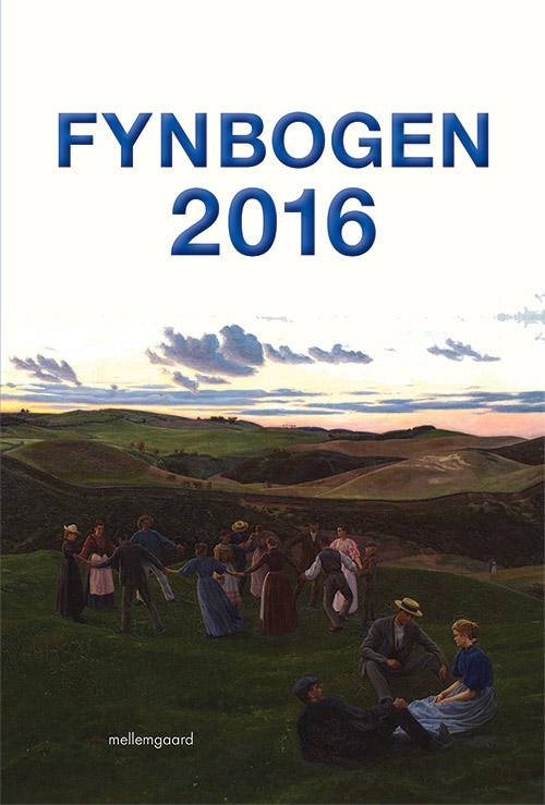 Fynbogen 2016. - Svend Erik Sørensen, Lena K. Bertram, Bodil Steensen-Leth - Kirjat - mellemgaard - 9788771901207 - tiistai 5. heinäkuuta 2016