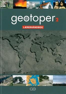 Cover for Ole B. Clausen, Nils Hansen, Jørgen Steen, Lennie Boesen, Per Nordby Jensen &amp; Lene Poulsen Jensen · Geotoper: Geotoper 2 - Lærerhåndbog (Inbunden Bok) [1:a utgåva] [Indbundet] (2005)