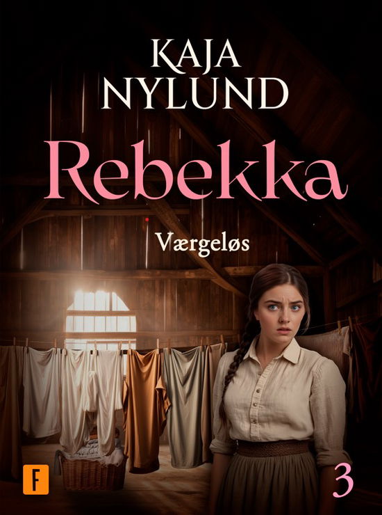 Kaja Nylund · Rebekka: Værgeløs - Rebekka 3 (Paperback Book) [1st edition] (2024)