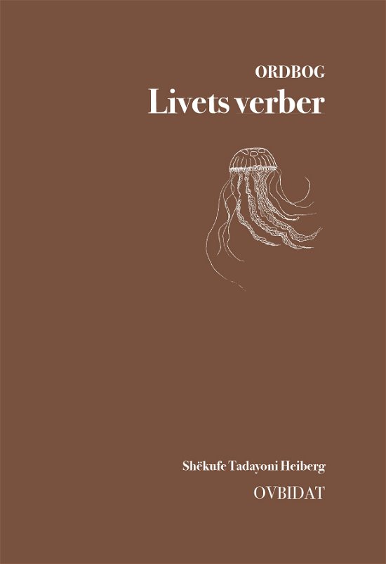 Shëkufe Tadayoni Heiberg · OVBIDAT abonnement: Livets verber (Hardcover Book) [2. wydanie] (2024)