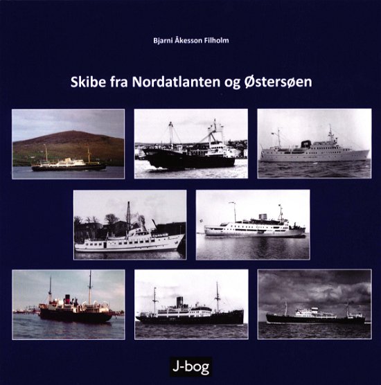 Cover for Bjarni Åkesson Filholm · Skibe fra Nordatlanten og Østersøen (Hæftet bog) [1. udgave] (2018)