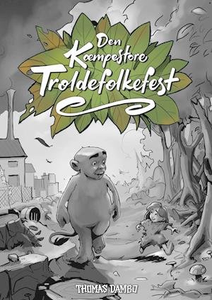 Cover for Thomas Dambo · Den Kæmpestore Troldefolkefest (Inbunden Bok) [1:a utgåva] (2021)