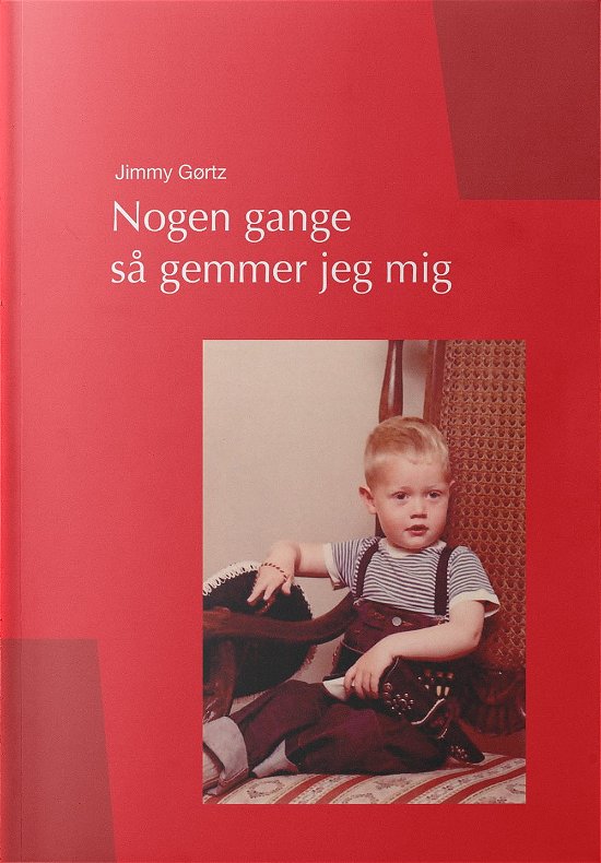 Cover for Jimmy Gørtz · Nogen gange så gemmer jeg mig (Taschenbuch) [1. Ausgabe] (2022)