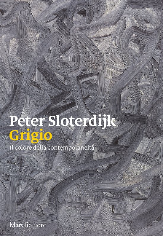 Cover for Peter Sloterdijk · Grigio. Il Colore Della Contemporaneita (Buch)