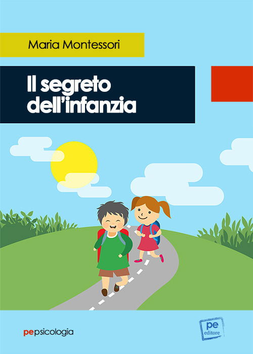 Cover for Maria Montessori · Il Segreto Dell'infanzia (Book) (2023)