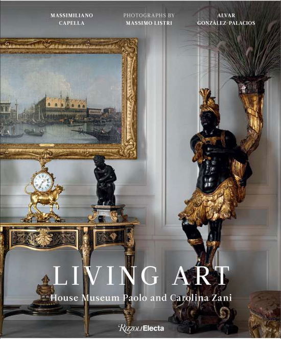 Cover for Massimiliano Capella · Living Art: House Museum Paolo and Carolina Zani (Hardcover Book) (2020)