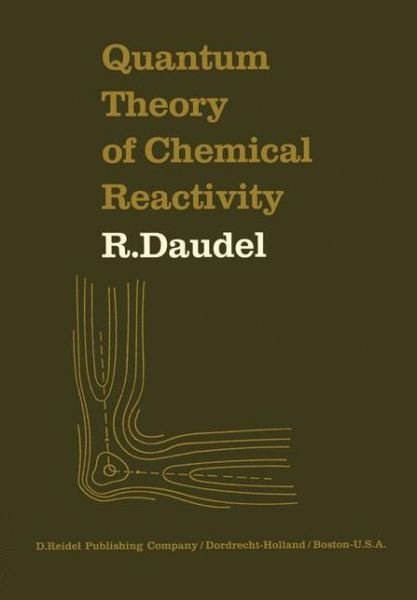 R. Daudel · Quantum Theory of Chemical Reactivity (Paperback Book) [Softcover reprint of the original 1st ed. 1973 edition] (1973)