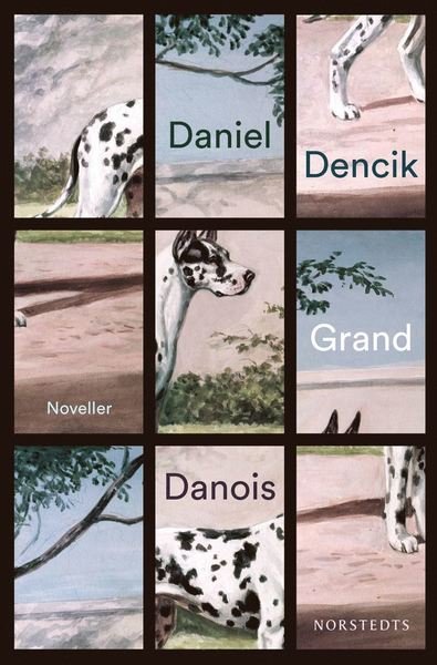 Cover for Daniel Dencik · Grand danois (ePUB) (2018)