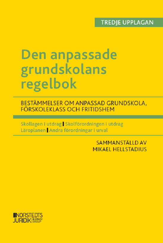 Cover for Mikael Hellstadius · Den anpassade grundskolans regelbok : Bestämmelser om den anpassade grundsk (Book) (2023)