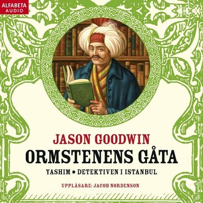 Cover for Jason Goodwin · Yashim - detektiven i Istanbul: Ormstenens gåta (Lydbog (CD)) (2008)