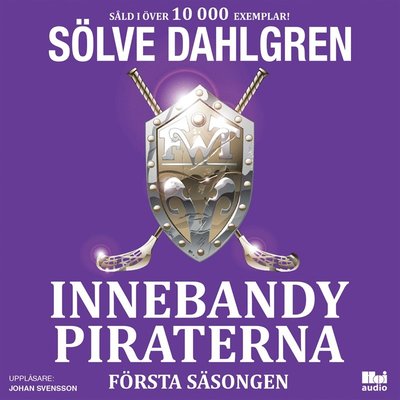 Cover for Sölve Dahlgren · Innebandypiraterna. Första säsongen (Audiobook (MP3)) (2016)