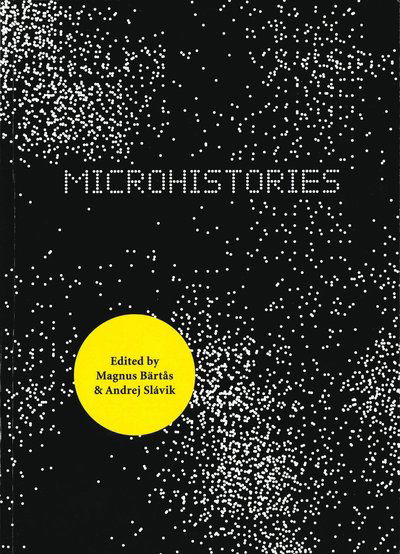 Cover for Andrej Slávik · Microhistories (Paperback Book) [Ned edition] (2016)