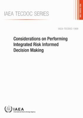 Cover for Iaea · Considerations on Performing Integrated Risk Informed Decision Making - IAEA TECDOC (Paperback Bog) (2020)