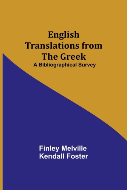 Cover for Finley Melville Kendall Foster · English Translations from the Greek (Paperback Book) (2021)