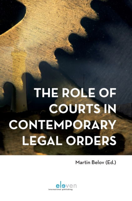 Cover for The Role of Courts in Contemporary Legal Orders (Hardcover Book) (2019)