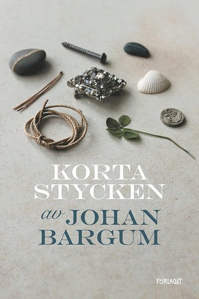 Cover for Johan Bargum · Korta stycken (Bound Book) (2016)