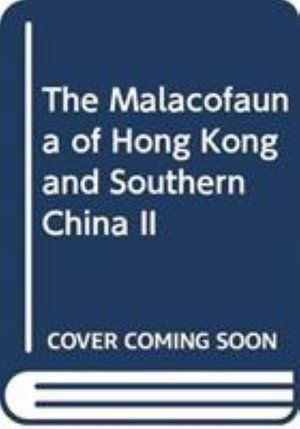 Cover for Brian Morton · The malacofauna of Hong Kong and Southern China: 2. Proceedings of the Second International Workshop on the malacofauna of Hong Kong and Southern China, Hong Kong 6-24 April 1983. 1: Taxonomy and morphology; 2: Ecology, physiology and behaviour (Paperback Book) (1985)