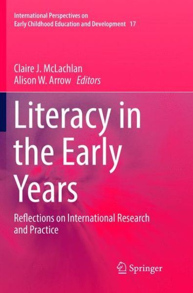 Cover for Literacy in the Early Years: Reflections on International Research and Practice - International Perspectives on Early Childhood Education and Development (Paperback Book) [Softcover reprint of the original 1st ed. 2017 edition] (2018)