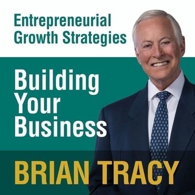 Cover for Brian Tracy · Building Your Business (CD) (2016)