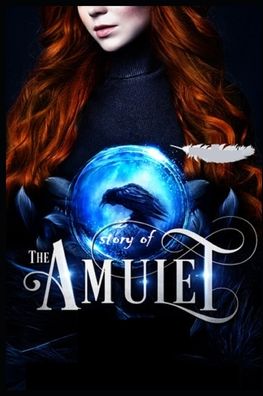 The Story of the Amulet by Edith Nesbit illustrated edition - Edith Nesbit - Books - Independently Published - 9798419637207 - February 19, 2022