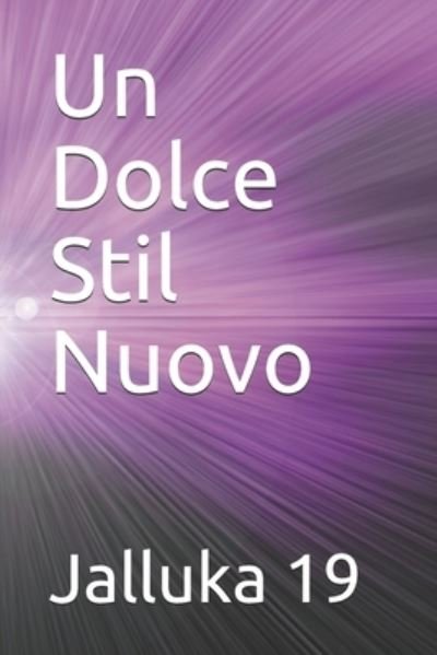Jalluka 19 · Un Dolce Stil Nuovo (Paperback Bog) (2021)