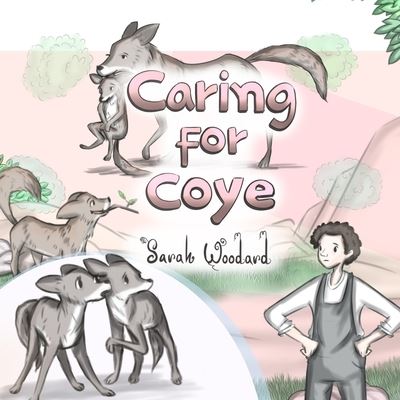 Cover for Sarah Woodard · Caring for Coye (Pocketbok) (2021)