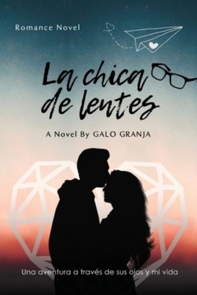 Cover for Galo Granja · La chica de lentes (Paperback Book) (2021)