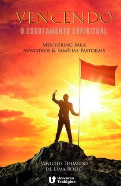 Cover for Vinicius Eduardo de Lima Bosso · Vencendo O Esgotamento Espiritual (Paperback Book) (2020)