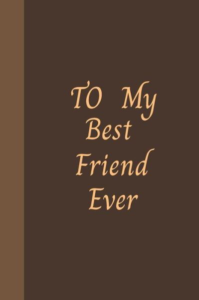 Cover for Hb Arts · To My Best Friend Ever (Paperback Book) (2020)