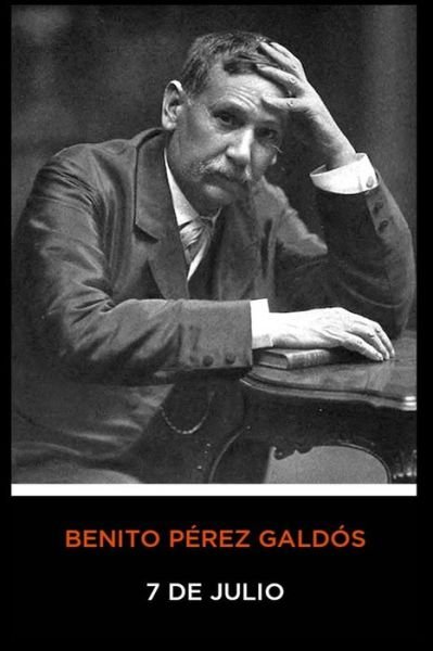 Cover for Benito Perez Galdos · Benito Perez Galdos - 7 de julio (Paperback Book) (2020)