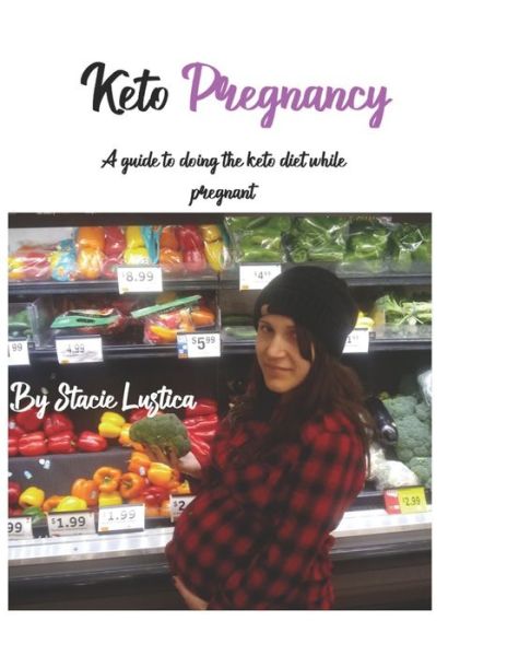 Cover for Stacie Lustica · Keto Pregnancy (Taschenbuch) (2020)