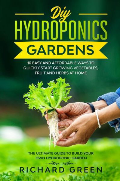 Cover for Richard Green · DIY Hydroponics Gardens (Paperback Bog) (2020)