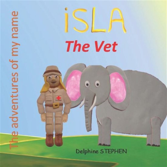 Cover for Delphine Stephen · Isla the Vet (Paperback Bog) (2020)