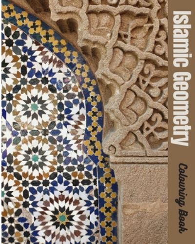 Cover for Ahlam Naserr Al Sulaimi · Islamic Geometry Colouring Book (Paperback Book) (2020)