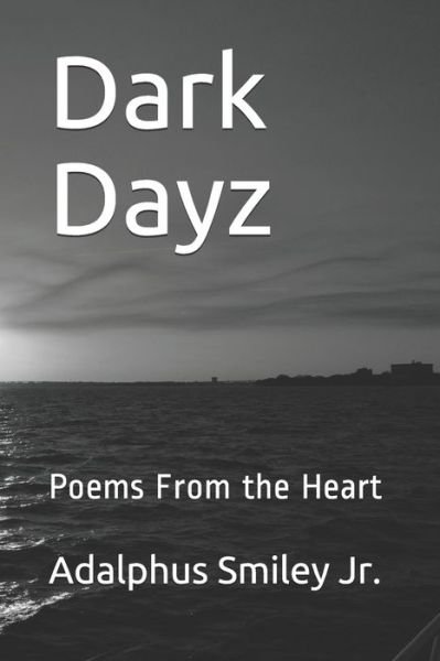Cover for Jr Adalphus Smiley · Dark Dayz (Taschenbuch) (2020)