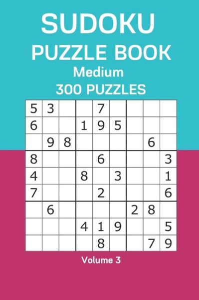 Sudoku Puzzle Book Medium - James Watts - Kirjat - Independently Published - 9798676737207 - keskiviikko 19. elokuuta 2020