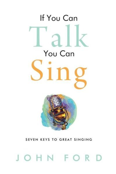 Cover for John Ford · If You Can Talk You Can Sing (Pocketbok) (2020)