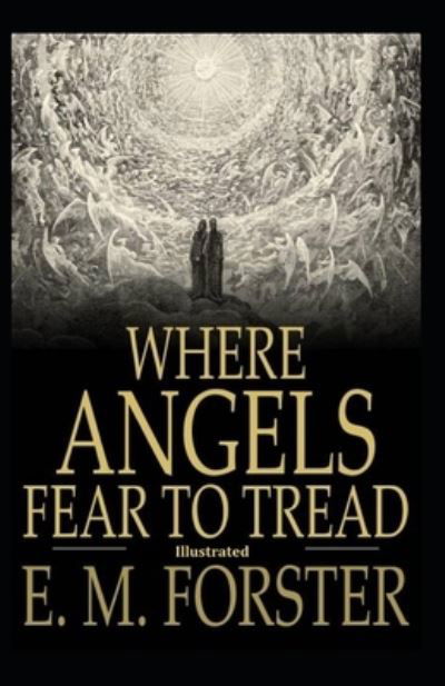 Where Angels Fear to Tread Illustrated - E. M. Forster - Other - Independently Published - 9798700515207 - January 26, 2021