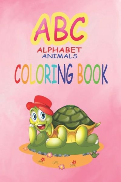 Cover for Mynagor Publication · ABC Alphabet Animal color book: ABC coloring book with letters and learn to write and trace alphabets with animals for kids: amazing preschool coloring book for boys and girls black &amp; white toddlers / activity, fun and easy (Paperback Book) (2021)