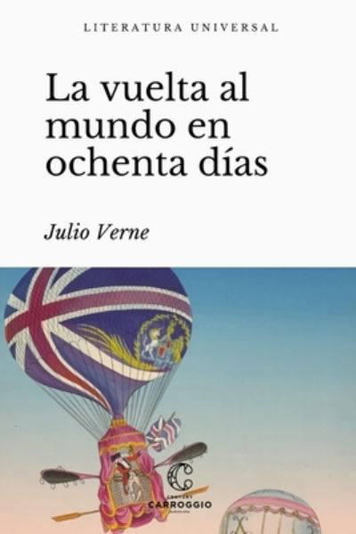 Cover for Julio Verne · La Vuelta Al Mundo En Ochenta Dias (Paperback Book) (2021)